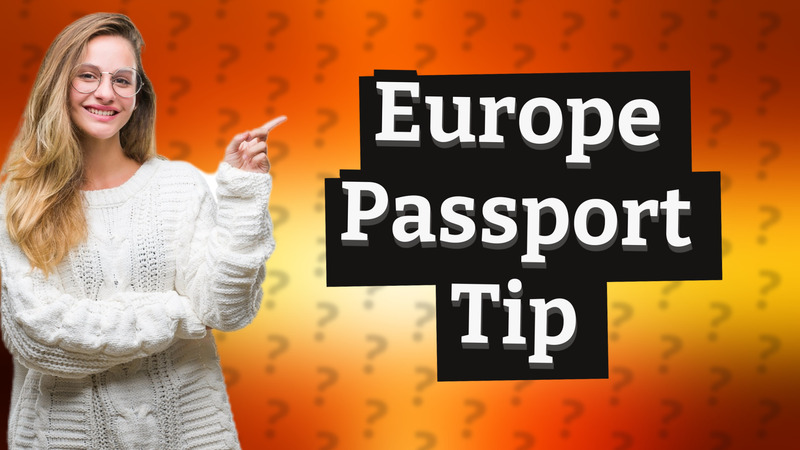 Europe Passport Tip