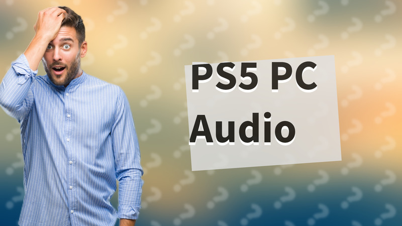 PS5 PC Audio