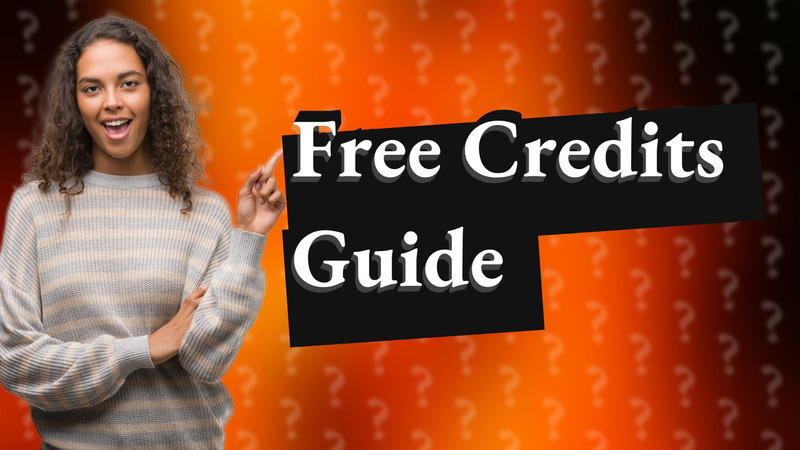 Free Credits Guide