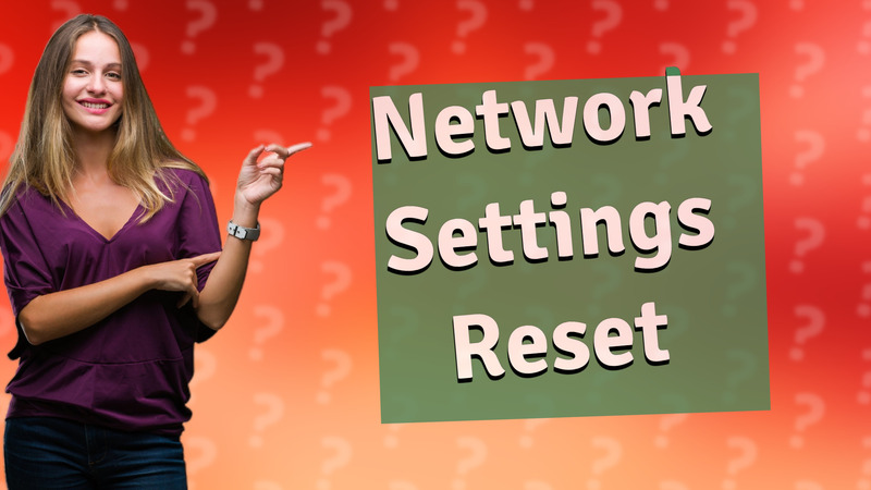 Network Settings Reset