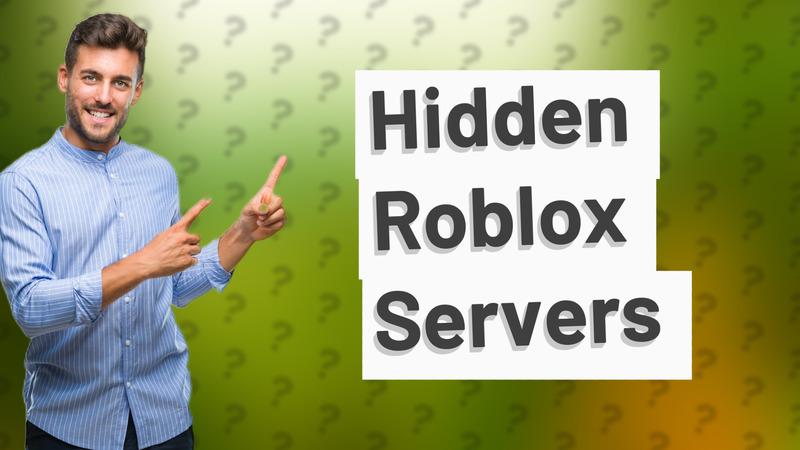 Hidden Roblox Servers