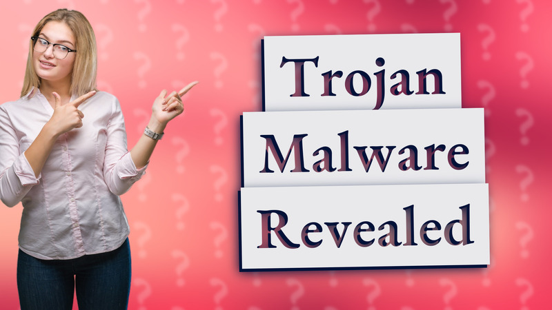 Trojan Malware Revealed