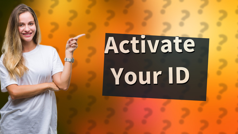 Activate Your ID