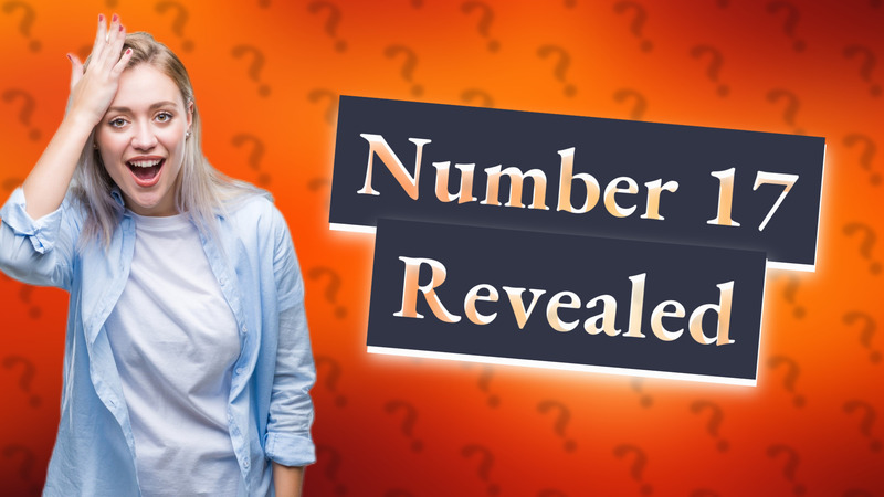 Number 17 Revealed