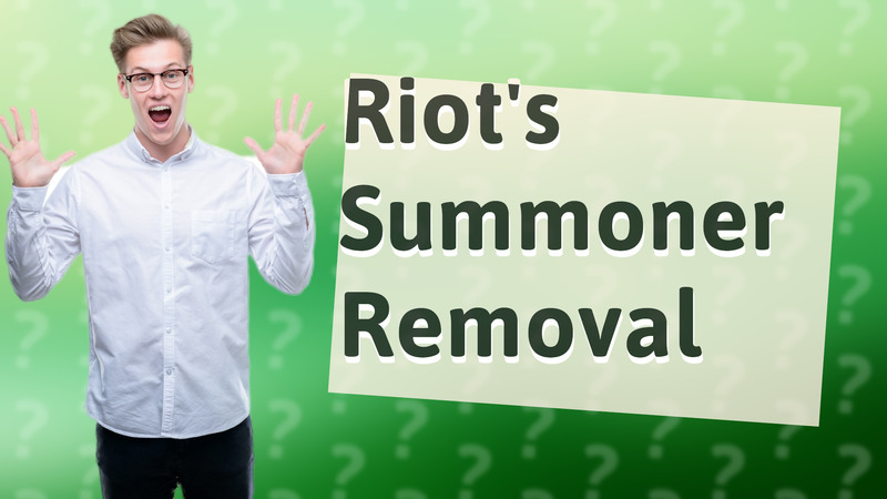Riot's Summoner Removal