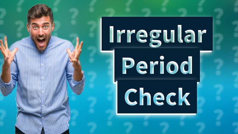 Irregular Period Check