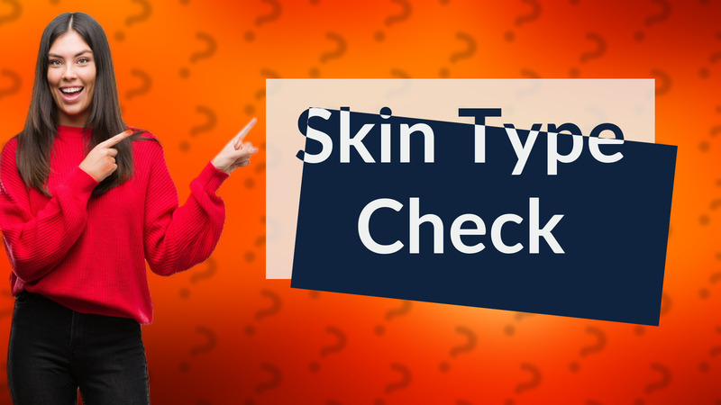 Skin Type Check