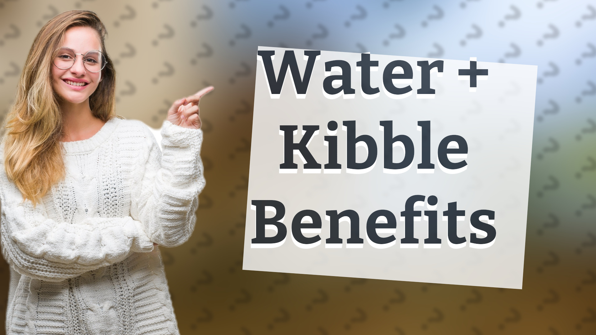 Water + Kibble Benefits