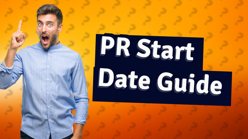 PR Start Date Guide