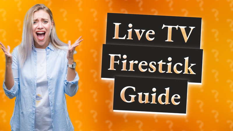 Live TV Firestick Guide