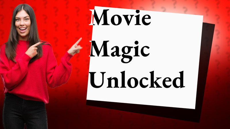 Movie Magic Unlocked
