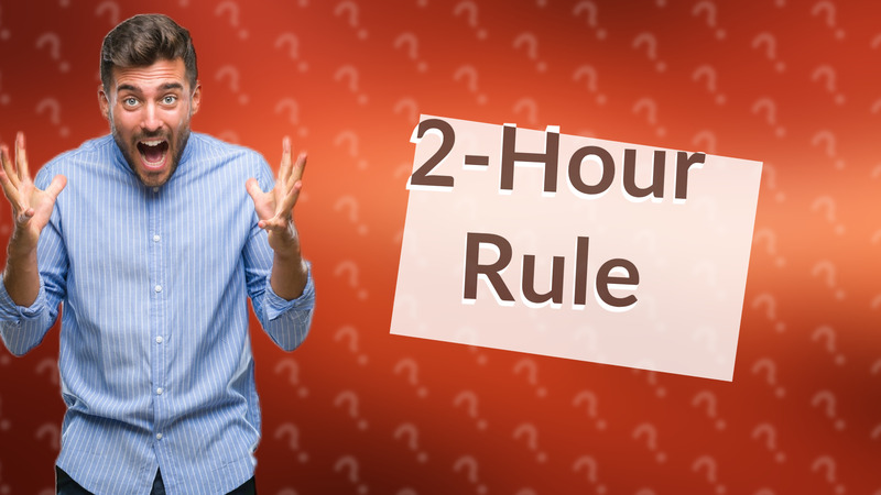 2-Hour Rule