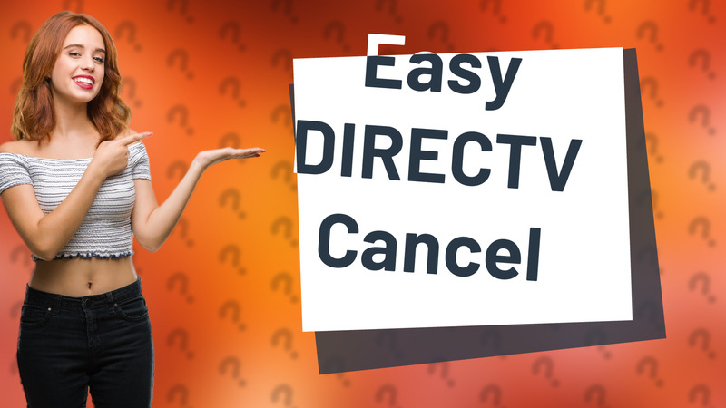 Easy DIRECTV Cancel