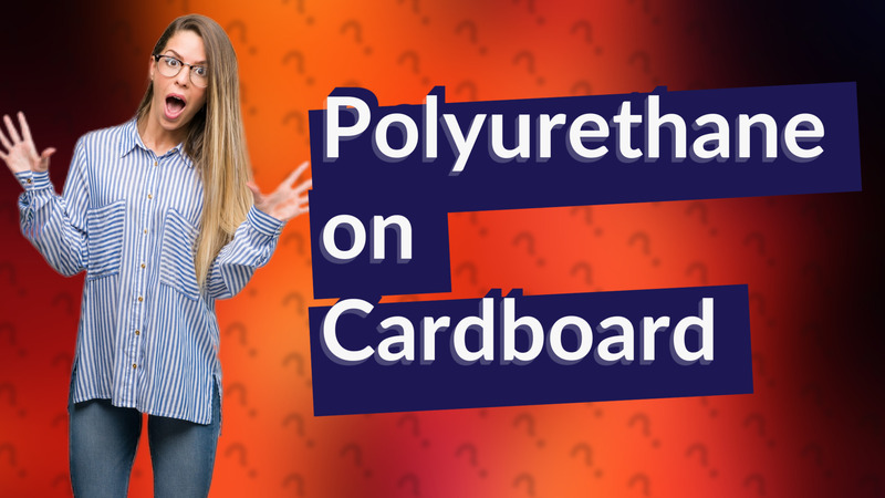 Polyurethane on Cardboard
