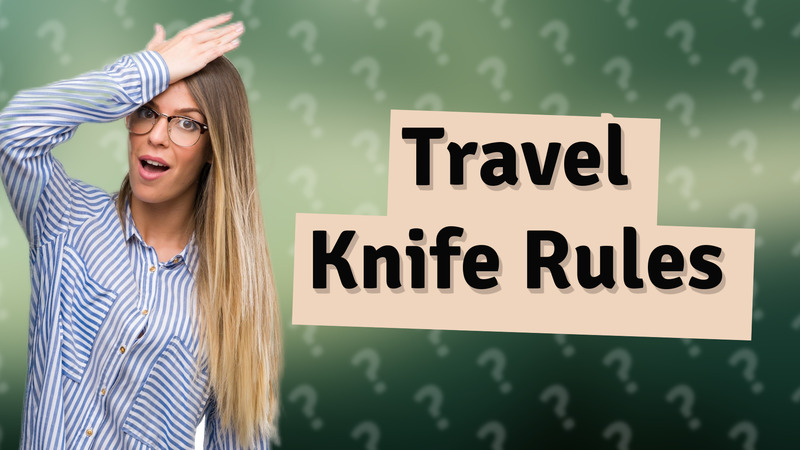 Travel Knife Rules