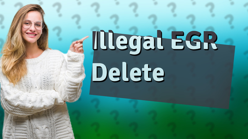 Illegal EGR Delete