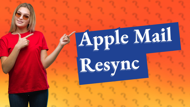 Apple Mail Resync