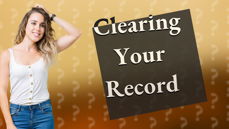 Clearing Your Record