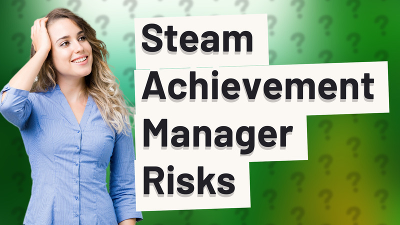 Steam Achievement Manager Risks