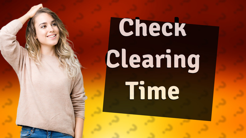 Check Clearing Time
