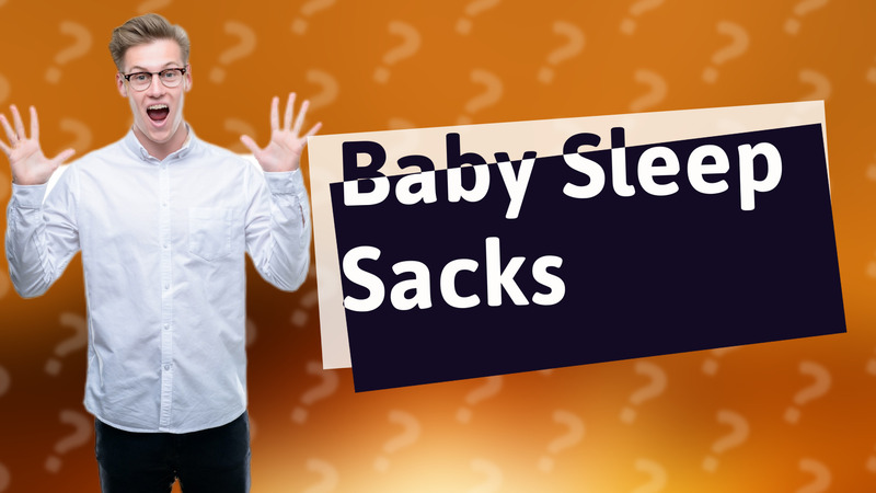 Baby Sleep Sacks