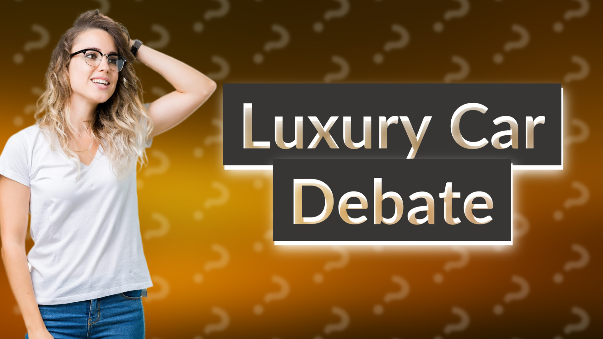 Luxury Car Debate