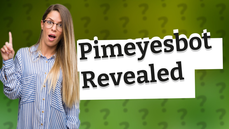 Pimeyesbot Revealed