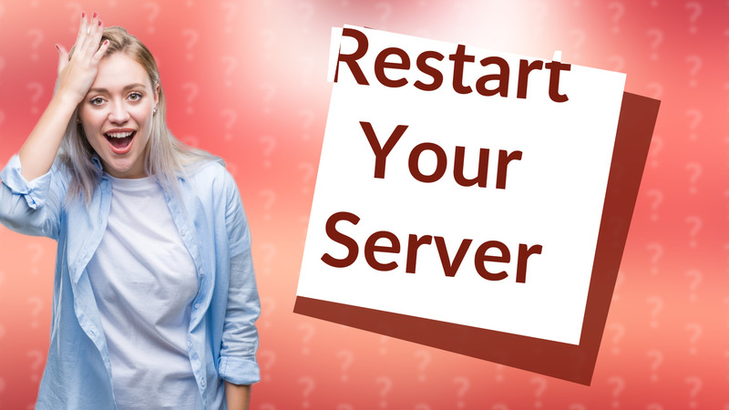 Restart Your Server