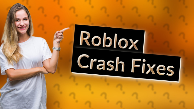 Roblox Crash Fixes