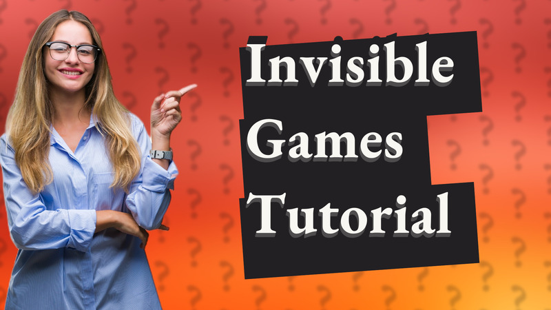 Invisible Games Tutorial