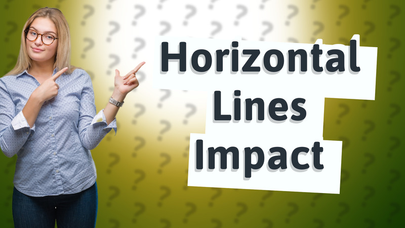 Horizontal Lines Impact