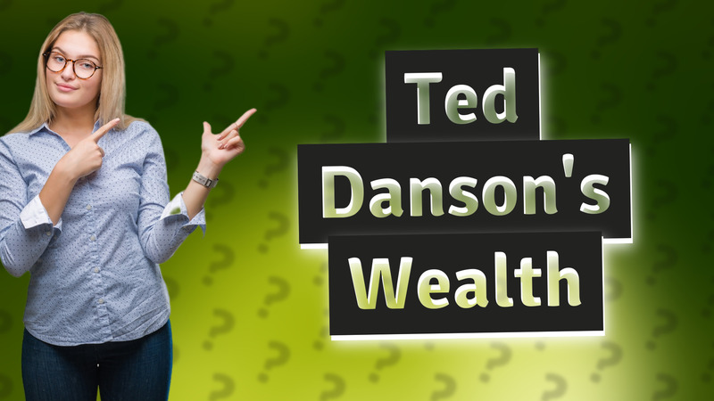 Ted Danson's Wealth