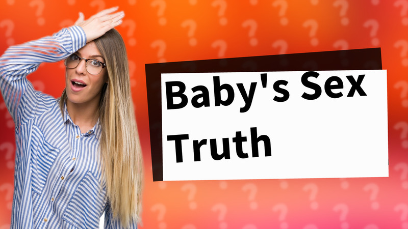 Baby's Sex Truth