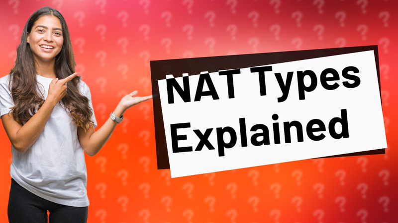NAT Types Explained