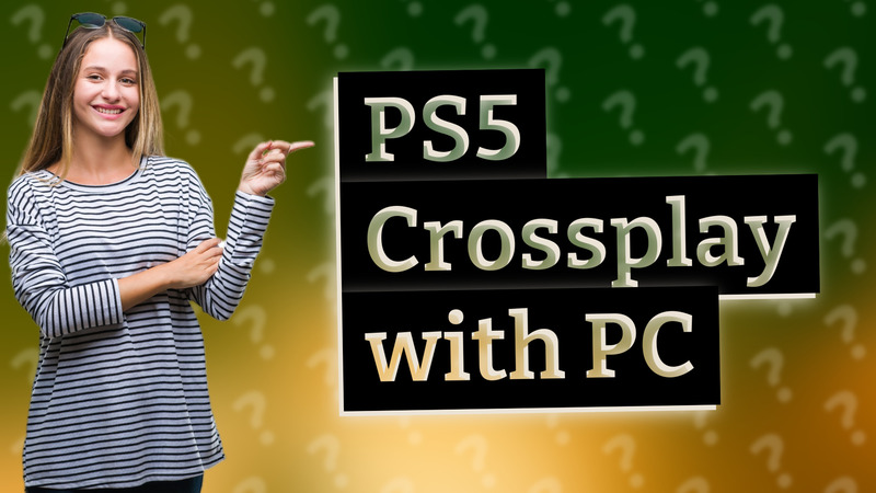 PS5 Crossplay with PC