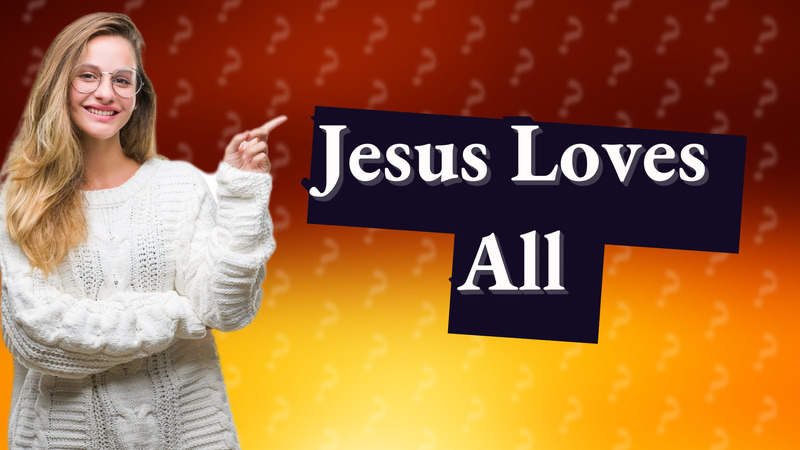 Jesus Loves All