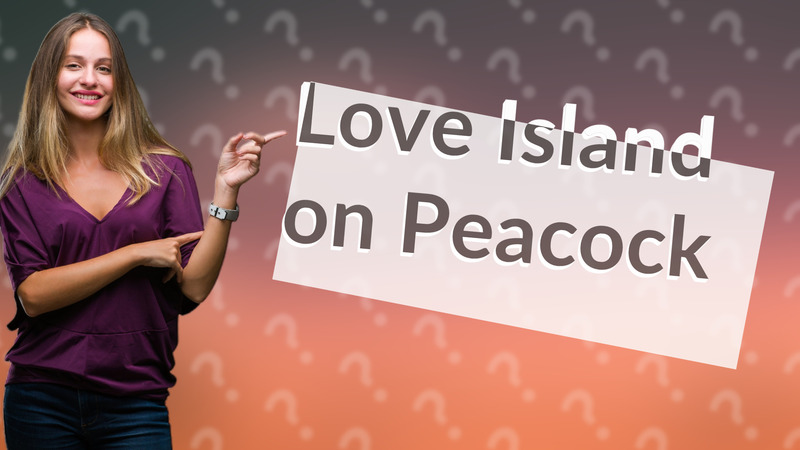 Love Island on Peacock
