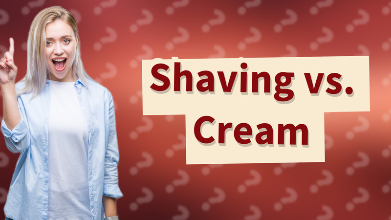 Shaving vs. Cream