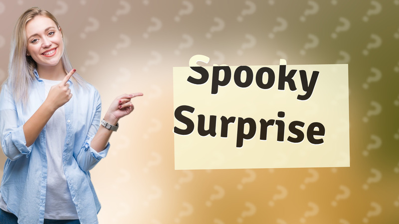 Spooky Surprise