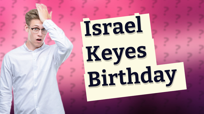 Israel Keyes Birthday