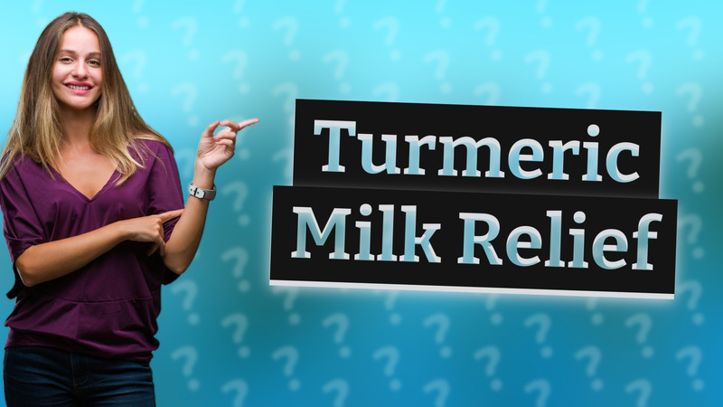 Turmeric Milk Relief