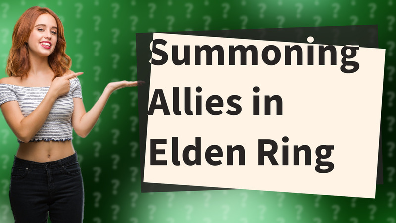 Summoning Allies in Elden Ring