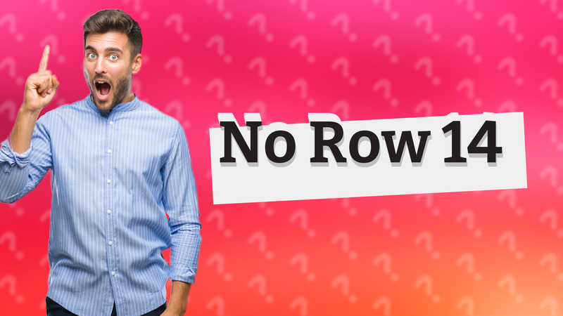 No Row 14