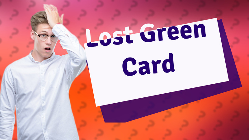 Lost Green Card