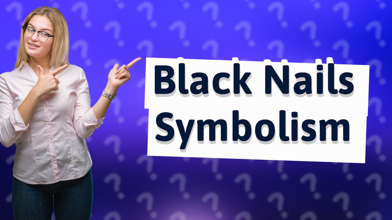 Black Nails Symbolism