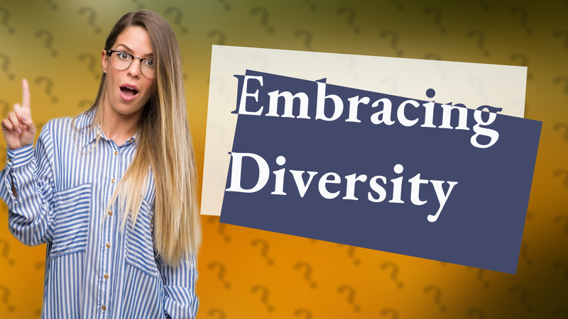 Embracing Diversity