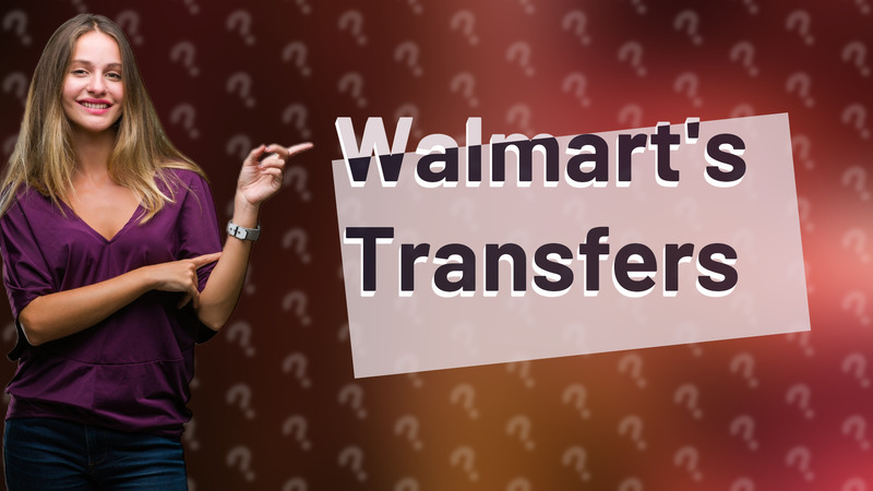 Walmart's Transfers