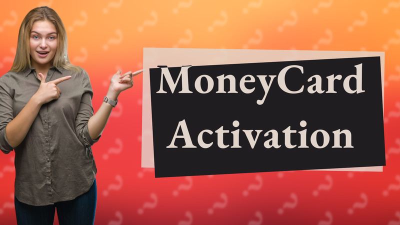 MoneyCard Activation