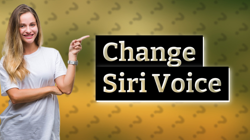 Change Siri Voice