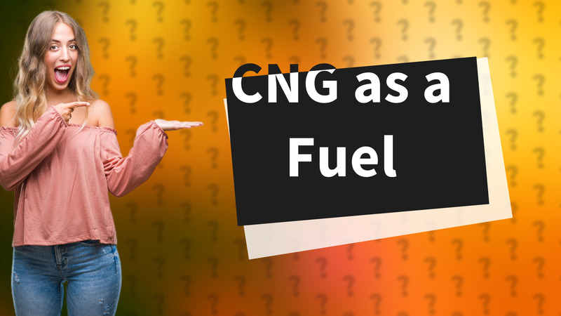CNG as a Fuel